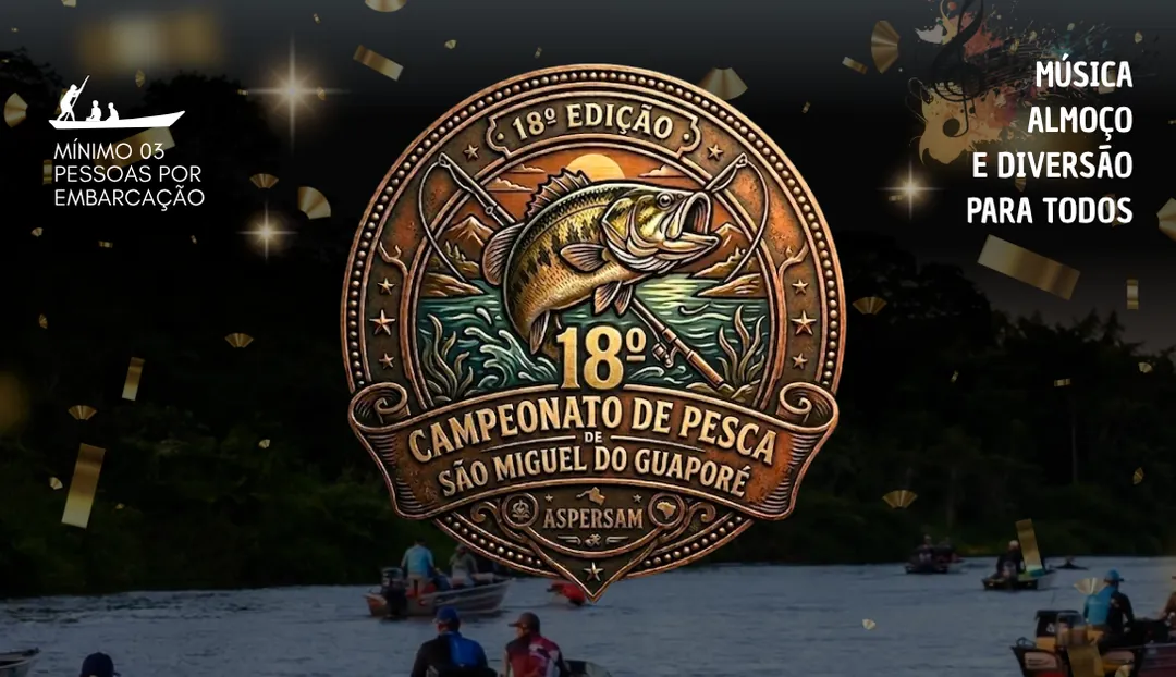 18º Campeonato de Pesca de São Miguel do Guaporé
